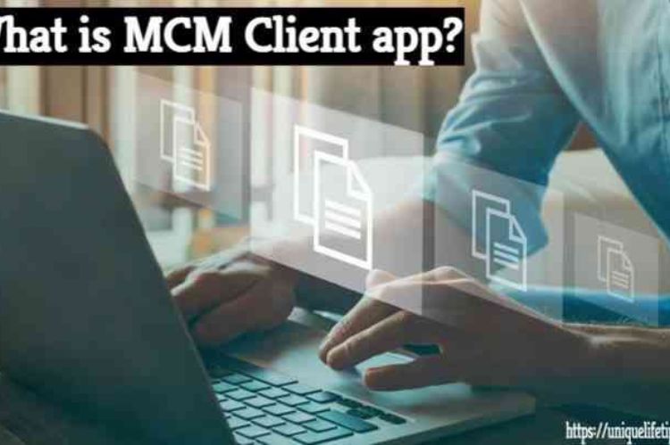 What Is MCM Client? – And What Are Its Advantages