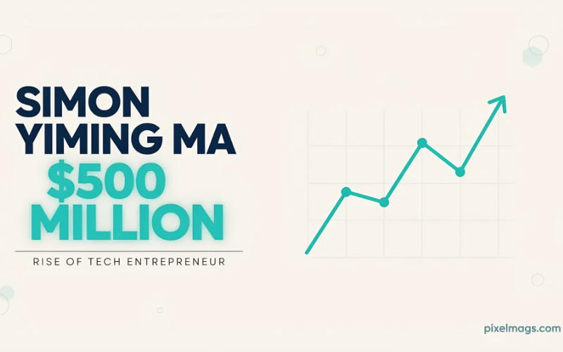 Simon Yiming Ma $500 million net worth infographic highlighting the rise of the tech entrepreneur